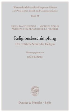 Religionsbeschimpfung: Der rechtliche Schutz des Heiligen. Hrsg. von Josef Isensee