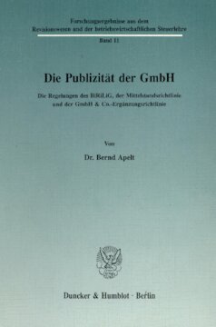 Die Publizität der GmbH: Die Regelungen des BiRiLiG, der Mittelstandsrichtlinie und der GmbH & Co.-Ergänzungsrichtlinie