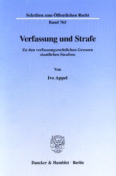 Verfassung und Strafe: Zu den verfassungsrechtlichen Grenzen staatlichen Strafens