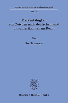 Markenfähigkeit von Zeichen nach deutschem und u.s.-amerikanischem Recht