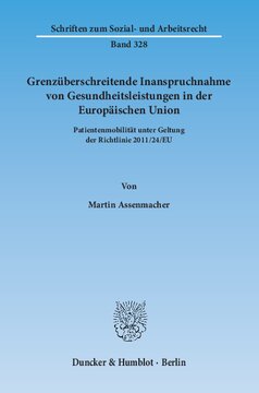 Grenzüberschreitende Inanspruchnahme von Gesundheitsleistungen in der Europäischen Union: Patientenmobilität unter Geltung der Richtlinie 2011/24/EU