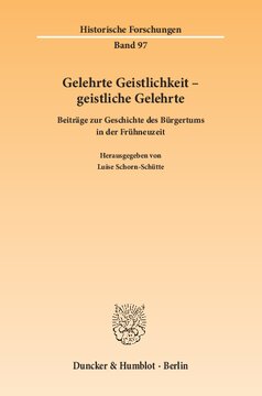 Gelehrte Geistlichkeit – geistliche Gelehrte: Beiträge zur Geschichte des Bürgertums in der Frühneuzeit