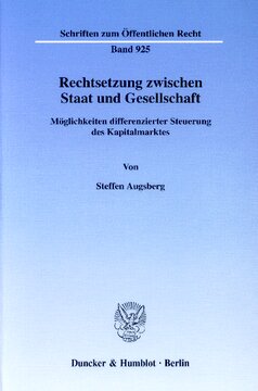 Rechtsetzung zwischen Staat und Gesellschaft: Möglichkeiten differenzierter Steuerung des Kapitalmarktes