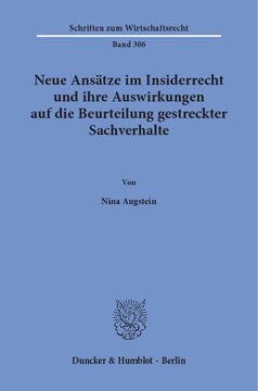 Neue Ansätze im Insiderrecht und ihre Auswirkungen auf die Beurteilung gestreckter Sachverhalte