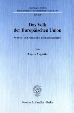 Das Volk der Europäischen Union: Zu Inhalt und Kritik eines normativen Begriffs