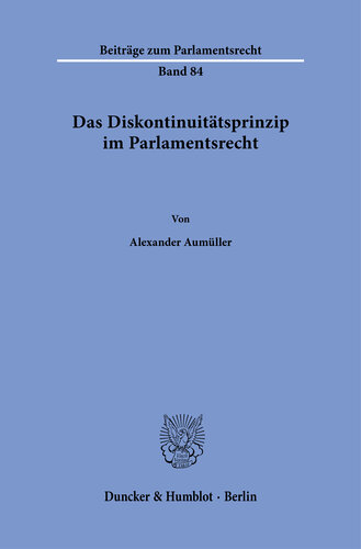 Das Diskontinuitätsprinzip im Parlamentsrecht