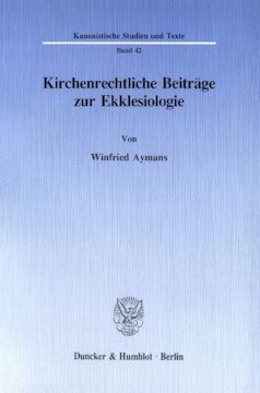 Kirchenrechtliche Beiträge zur Ekklesiologie