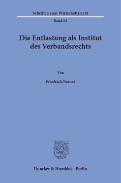 Die Entlastung als Institut des Verbandsrechts