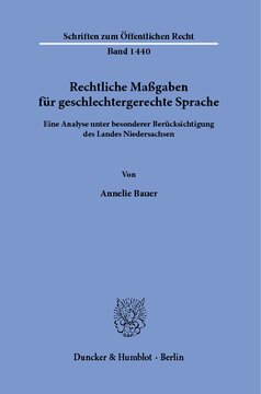 Rechtliche Maßgaben für geschlechtergerechte Sprache: Eine Analyse unter besonderer Berücksichtigung des Landes Niedersachsen