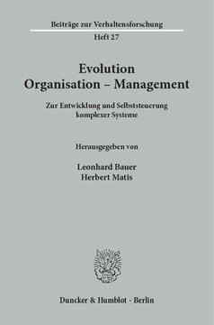 Evolution - Organisation - Management: Zur Entwicklung und Selbststeuerung komplexer Systeme