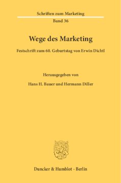 Wege des Marketing: Festschrift zum 60. Geburtstag von Erwin Dichtl