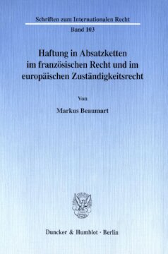 Haftung in Absatzketten im französischen Recht und im europäischen Zuständigkeitsrecht