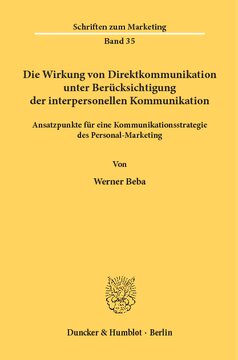 Die Wirkung von Direktkommunikation unter Berücksichtigung der interpersonellen Kommunikation: Ansatzpunkte für eine Kommunikationsstrategie des Personal-Marketing