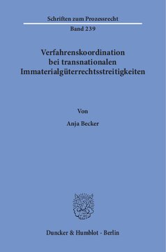 Verfahrenskoordination bei transnationalen Immaterialgüterrechtsstreitigkeiten