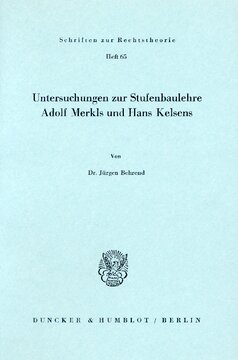 Untersuchungen zur Stufenbaulehre Adolf Merkls und Hans Kelsens