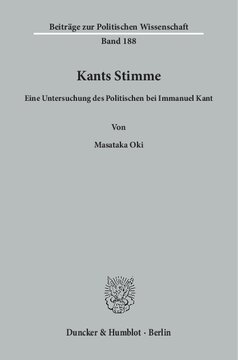 Kants Stimme: Eine Untersuchung des Politischen bei Immanuel Kant