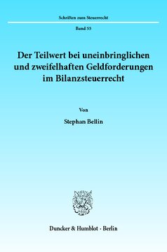 Der Teilwert bei uneinbringlichen und zweifelhaften Geldforderungen im Bilanzsteuerrecht