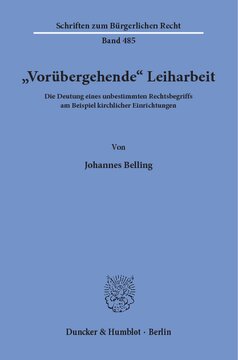 »Vorübergehende« Leiharbeit: Die Deutung eines unbestimmten Rechtsbegriffs am Beispiel kirchlicher Einrichtungen