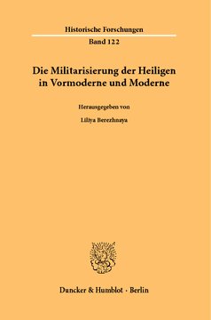 Die Militarisierung der Heiligen in Vormoderne und Moderne