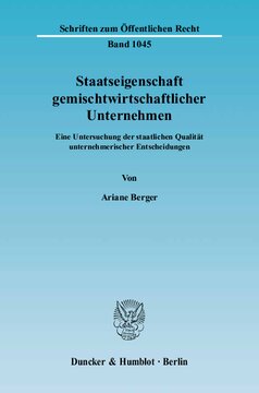 Staatseigenschaft gemischtwirtschaftlicher Unternehmen: Eine Untersuchung der staatlichen Qualität unternehmerischer Entscheidungen