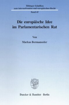 Die europäische Idee im Parlamentarischen Rat