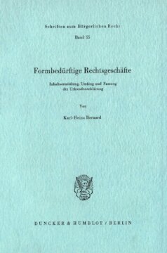 Formbedürftige Rechtsgeschäfte: Inhaltsermittlung, Umfang und Fassung der Urkundenerklärung