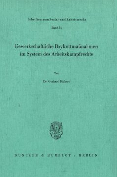 Gewerkschaftliche Boykottmaßnahmen im System des Arbeitskampfrechts