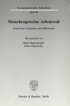 Menschengerechte Arbeitswelt: Empirische Ergebnisse und Reflexionen