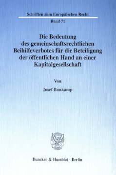 Die Bedeutung des gemeinschaftsrechtlichen Beihilfeverbotes für die Beteiligung der öffentlichen Hand an einer Kapitalgesellschaft