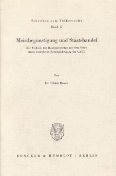 Meistbegünstigung und Staatshandel: Zur Technik der Handelsverträge mit dem Osten unter besonderer Berücksichtigung des GATT