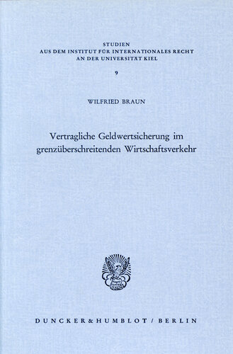 Vertragliche Geldwertsicherung im grenzüberschreitenden Wirtschaftsverkehr