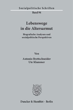 Lebenswege in die Altersarmut: Biografische Analysen und sozialpolitische Perspektiven