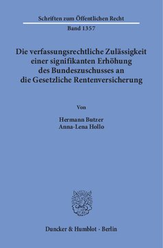 Die verfassungsrechtliche Zulässigkeit einer signifikanten Erhöhung des Bundeszuschusses an die Gesetzliche Rentenversicherung