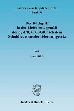 Der Rückgriff in der Lieferkette gemäß der §§ 478, 479 BGB nach dem Schuldrechtsmodernisierungsgesetz