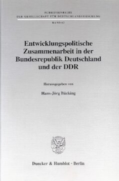 Entwicklungspolitische Zusammenarbeit in der Bundesrepublik Deutschland und der DDR