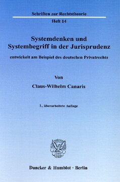 Systemdenken und Systembegriff in der Jurisprudenz,: entwickelt am Beispiel des deutschen Privatrechts