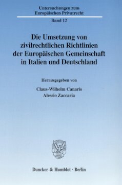 Die Umsetzung von zivilrechtlichen Richtlinien der Europäischen Gemeinschaft in Italien und Deutschland