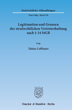 Legitimation und Grenzen der strafrechtlichen Vertreterhaftung nach § 14 StGB