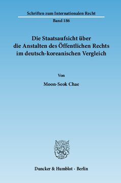 Die Staatsaufsicht über die Anstalten des Öffentlichen Rechts im deutsch-koreanischen Vergleich