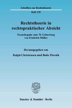 Rechtstheorie in rechtspraktischer Absicht: Freundesgabe zum 70. Geburtstag von Friedrich Müller