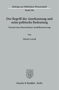 Der Begriff der Anerkennung und seine politische Bedeutung: Versuch einer theoretischen Ausdifferenzierung