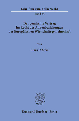 Der gemischte Vertrag im Recht der Außenbeziehungen der Europäischen Wirtschaftsgemeinschaft