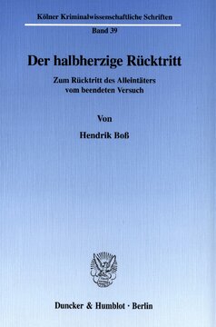 Der halbherzige Rücktritt: Zum Rücktritt des Alleintäters vom beendeten Versuch