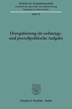 Deregulierung als ordnungs- und prozeßpolitische Aufgabe: Bericht über den wissenschaftlichen Teil der 48. Mitgliederversammlung der Arbeitsgemeinschaft deutscher wirtschaftswissenschaftlicher Forschungsinstitute e. V. in Bonn am 9. und 10. Mai 1985