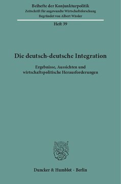 Die deutsch-deutsche Integration: Ergebnisse, Aussichten und wirtschaftspolitische Herausforderungen. Bericht über den wissenschatlichen Teil der 54. Mitgliederversammlung der Arbeitsgemeinschaft deutscher wirtschaftswissenschaftlicher Forschungsinstitute e. V. in Bonn am 14. und 15. Mai