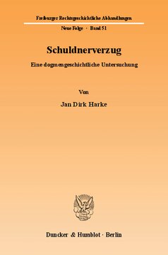 Schuldnerverzug: Eine dogmengeschichtliche Untersuchung