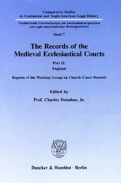 The Records of the Medieval Ecclesiastical Courts: Part II: England. Reports of the Working Group on Church Court Records