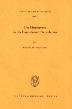 Der Firmenwert in der Handels- und Steuerbilanz