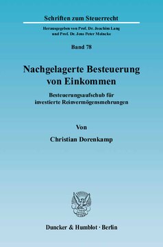 Nachgelagerte Besteuerung von Einkommen: Besteuerungsaufschub für investierte Reinvermögensmehrungen