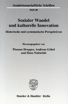 Sozialer Wandel und kulturelle Innovation: Historische und systematische Perspektiven. Eckart Pankoke zum 65. Geburtstag